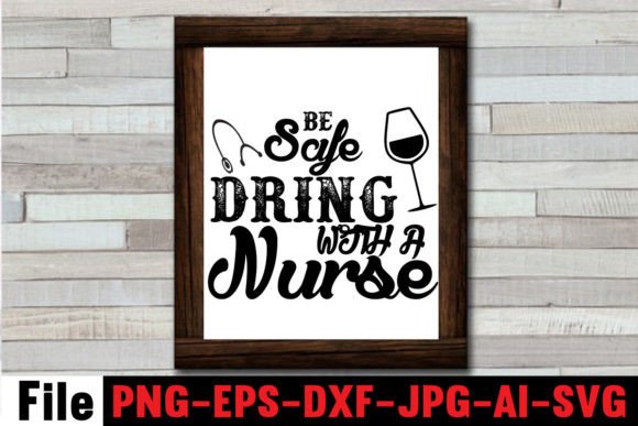 BE SAFE DRING with a NURSE Graphics for Crafts