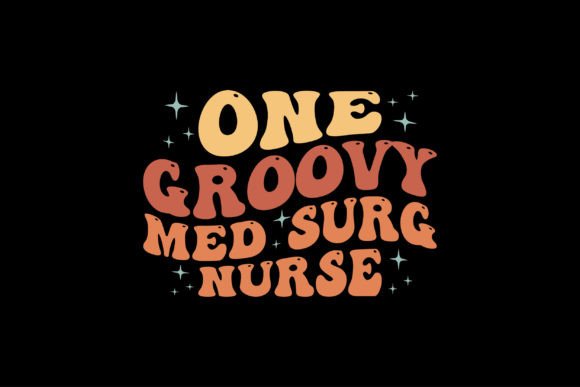 Groovy Med Surg Nurse Graphics for Crafts