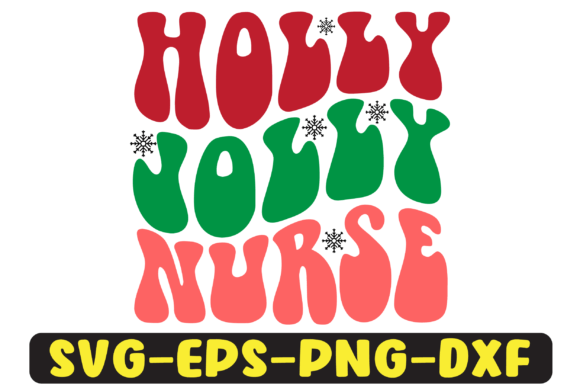Holly Jolly Nurse Graphics for Crafts