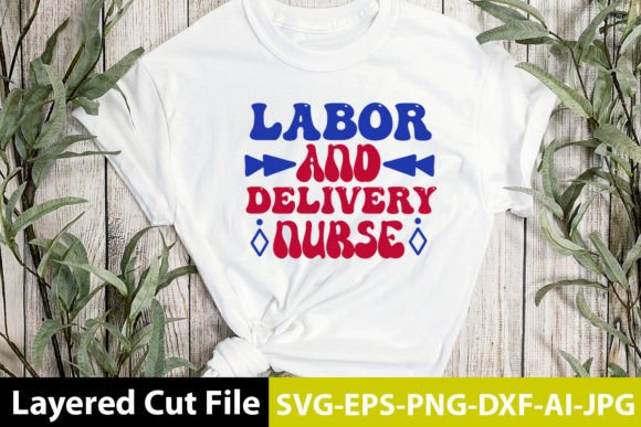 Labor and Delivery Nurse Retro Graphics for Crafts