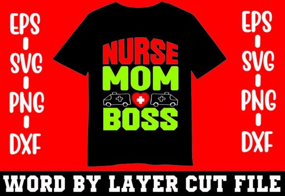 Nurse Mom Boss Graphics for Crafts