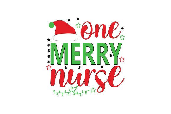 One Merry Nurse Christmas T Shirt Design for Crafts & Graphics