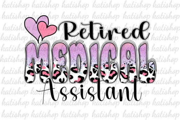 Retired Medical Assistant Graphics for Crafts