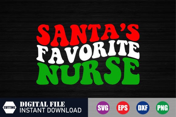Santa’s Favorite Nurse Graphics for Crafts